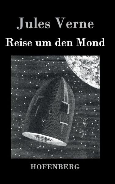Cover for Jules Verne · Reise Um den Mond (Hardcover bog) (2015)