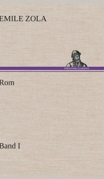 Cover for Emile Zola · Rom - Band I (Hardcover Book) [German edition] (2013)