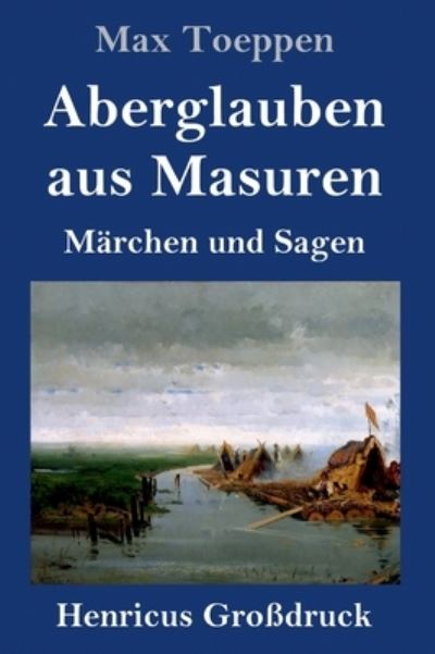 Cover for Max Toeppen · Aberglauben aus Masuren (Grossdruck) (Hardcover Book) (2021)