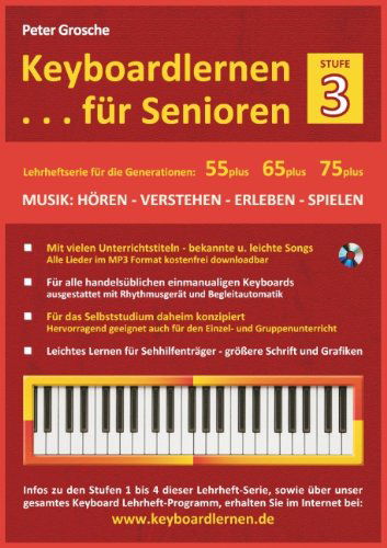 Keyboardlernen Für Senioren (Stufe - 3) (German Edition) - Peter Grosche - Kirjat - Books On Demand - 9783848264131 - maanantai 22. huhtikuuta 2024