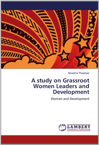 Cover for Nivedita Thapliyal · A Study on Grassroot Women Leaders and Development: Women and Development (Paperback Bog) (2012)