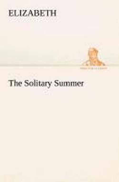 The Solitary Summer (Tredition Classics) - Elizabeth - Libros - tredition - 9783849506131 - 18 de febrero de 2013