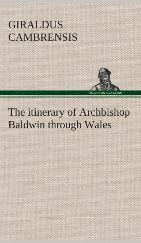 Cover for Giraldus Cambrensis · The Itinerary of Archbishop Baldwin Through Wales (Hardcover bog) (2013)