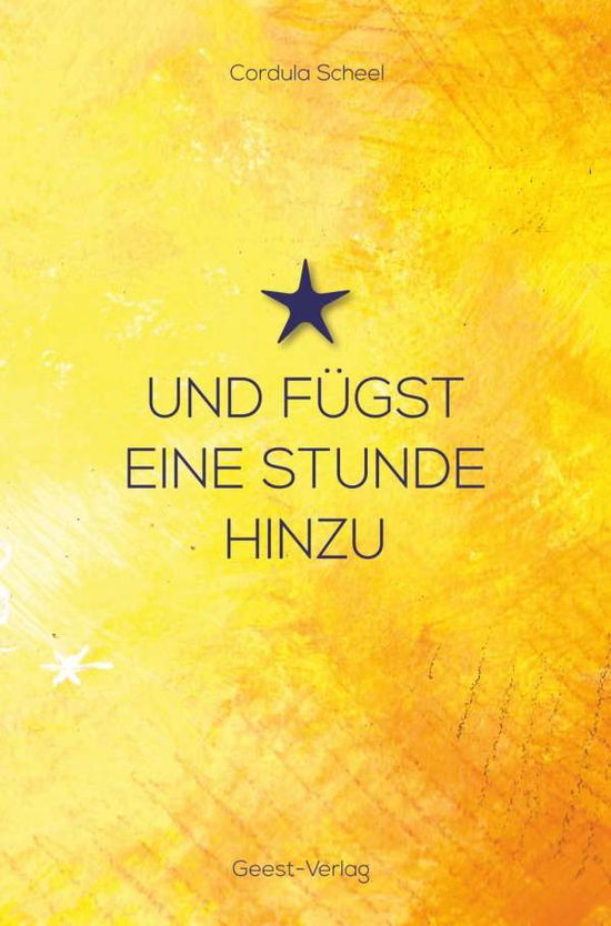 Cover for Scheel · Und fügst eine Stunde hinzu (Book)