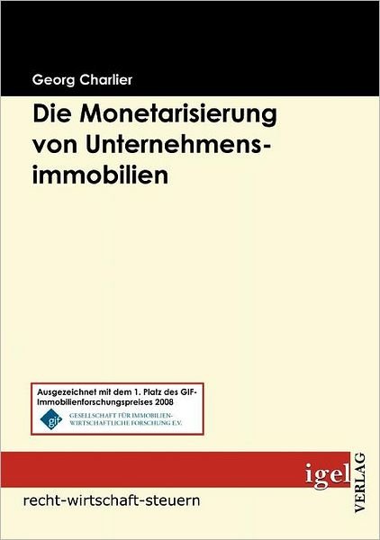 Cover for Georg Charlier · Die Monetarisierung Von Unternehmensimmobilien (Pocketbok) [German edition] (2008)