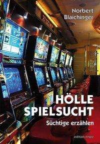 Cover for Blaichinger · Blaichinger:hÃ¶lle Spielsucht (Bok)