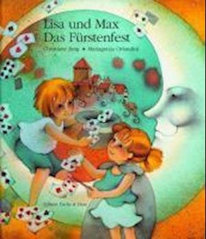 Lisa und Max. Das Fürstenfest - Jung - Kirjat -  - 9783905501131 - 