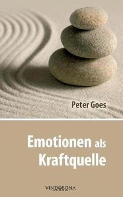 Cover for Peter Goes · Emotionen ALS Kraftquelle (Paperback Book) (2017)