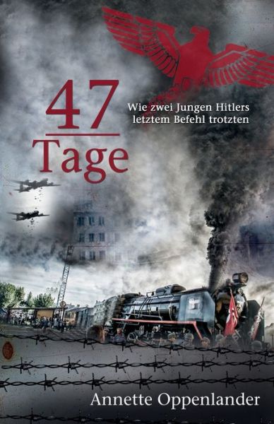 Cover for Annette Oppenlander · 47 Tage (Paperback Book) (2019)