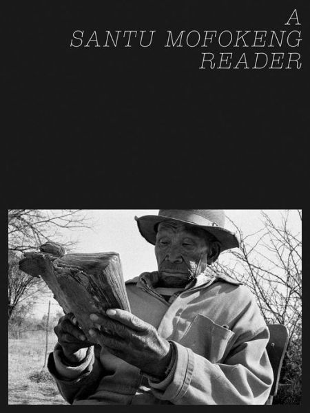 Cover for Santu Mofokeng · A Santu Mofokeng Reader (Hardcover Book) (2024)