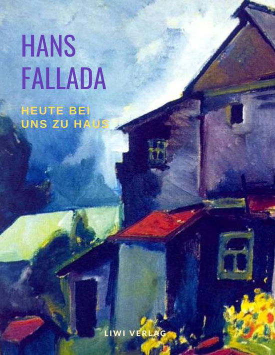 Cover for Fallada · Heute bei uns zu Haus (Book)