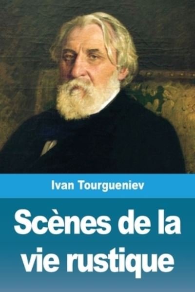 Cover for Ivan Tourgueniev · Scenes de la vie rustique (Paperback Bog) (2021)