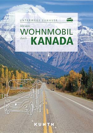 Cover for Cornelia Hammelmann · KUNTH Mit dem Wohnmobil durch Kanada (Book) (2023)