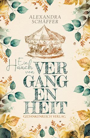 Cover for Alexandra Schäffer · Ein Hauch von Vergangenheit (Book) (2024)