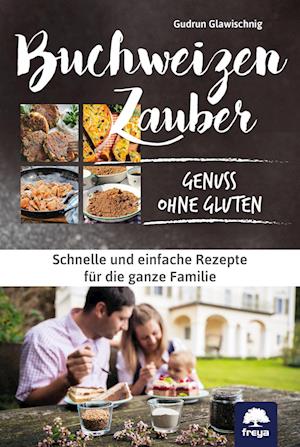 Cover for Gudrun Glawischnig · Buchweizenzauber Genuss ohne Gluten (Book) (2024)