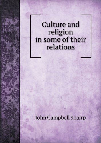 Cover for John Campbell Shairp · Culture and Religion in Some of Their Relations (Paperback Book) (2013)