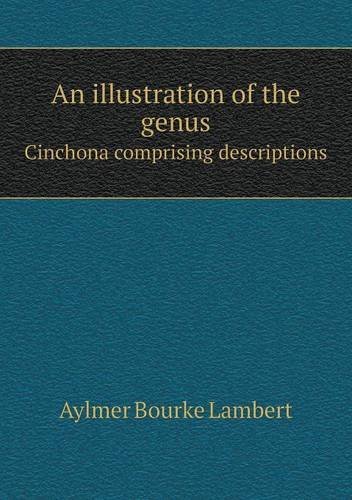 Cover for Aylmer Bourke Lambert · An Illustration of the Genus Cinchona Comprising Descriptions (Paperback Book) (2013)