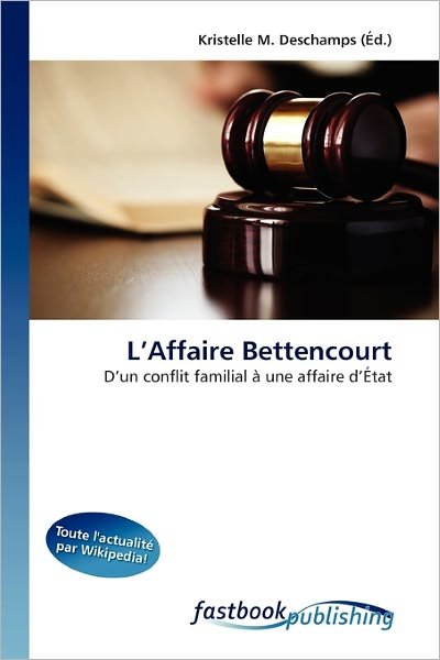 Cover for Deschamps · L'Affaire Bettencourt (Book) (2011)