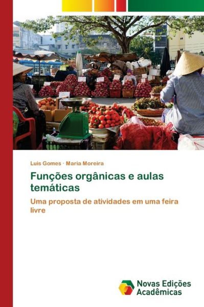 Cover for Gomes · Funções orgânicas e aulas temátic (Bog) (2020)