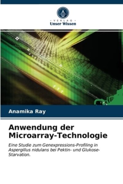 Cover for Anamika Ray · Anwendung der Microarray-Technologie (Paperback Book) (2021)