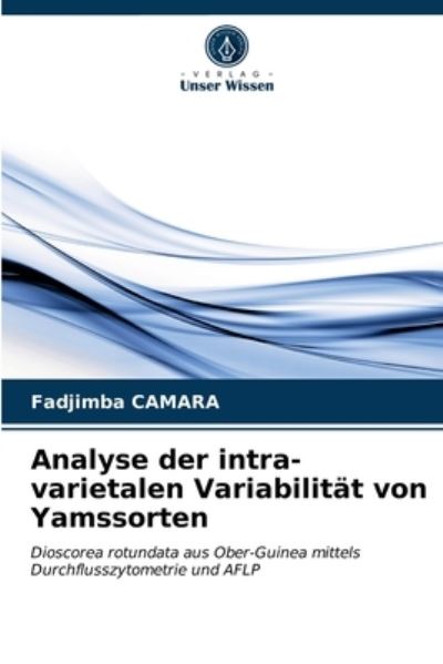 Cover for Fadjimba Camara · Analyse der intra-varietalen Variabilitat von Yamssorten (Paperback Book) (2021)