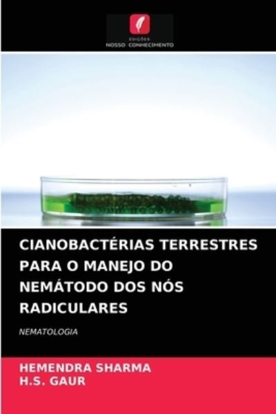 Cover for Hemendra Sharma · Cianobacterias Terrestres Para O Manejo Do Nematodo DOS Nos Radiculares (Paperback Book) (2021)