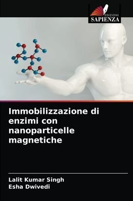 Cover for Lalit Kumar Singh · Immobilizzazione di enzimi con nanoparticelle magnetiche (Taschenbuch) (2021)