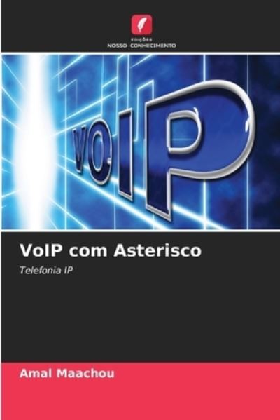 Cover for Amal Maachou · VoIP com Asterisco (Paperback Book) (2021)