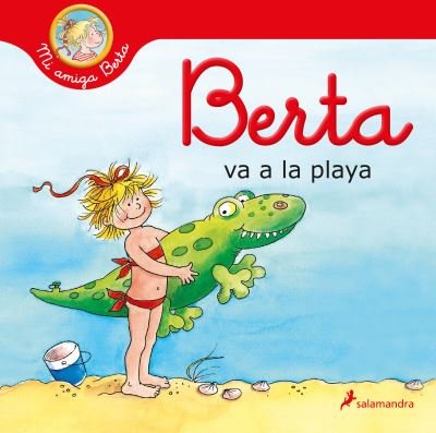 Cover for Liane Schneider · Berta va a la playa / Berta Goes to the Beach (Hardcover bog) (2021)