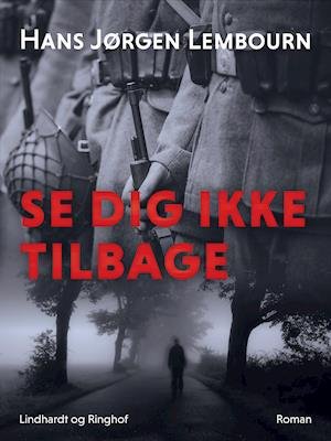 Cover for Hans Jørgen Lembourn · Se dig ikke tilbage (Sewn Spine Book) [1st edition] (2019)