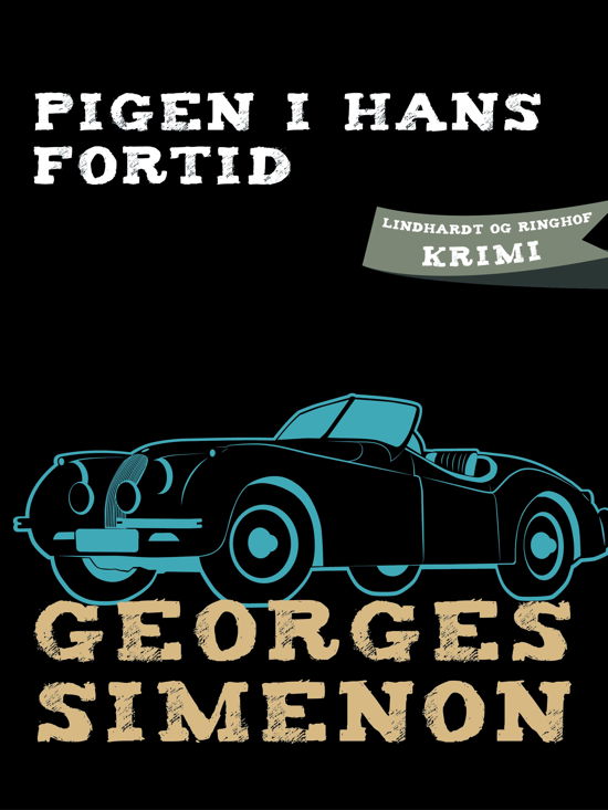 Cover for Georges Simenon · Pigen i hans fortid (Sewn Spine Book) [1. Painos] (2018)