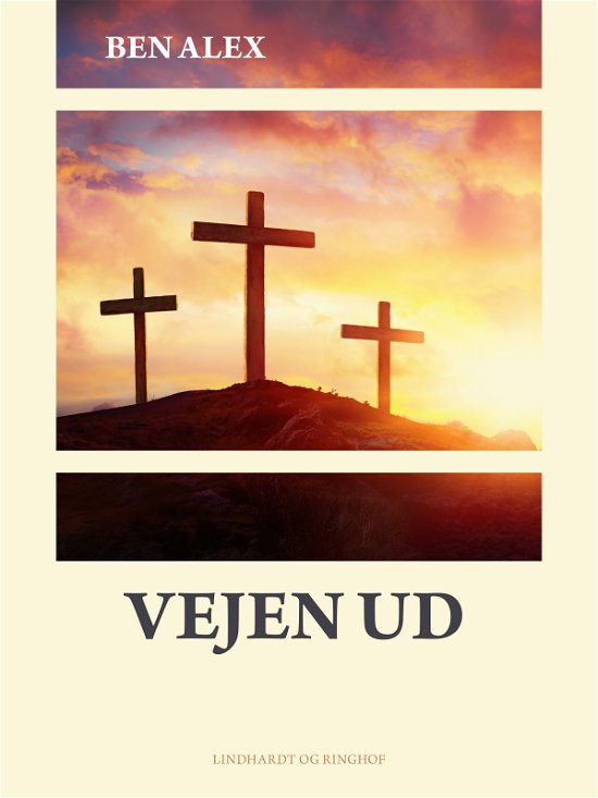 Cover for Ben Alex · Vejen ud (Sewn Spine Book) [1e uitgave] (2020)