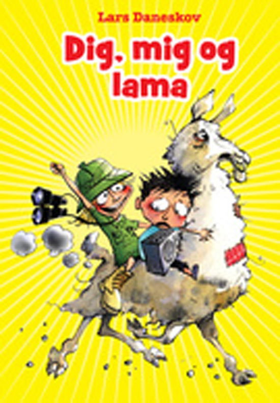 Cover for Lars Daneskov · Dig, mig og lama (Indbundet Bog) [1. udgave] [Indbundet] (2015)