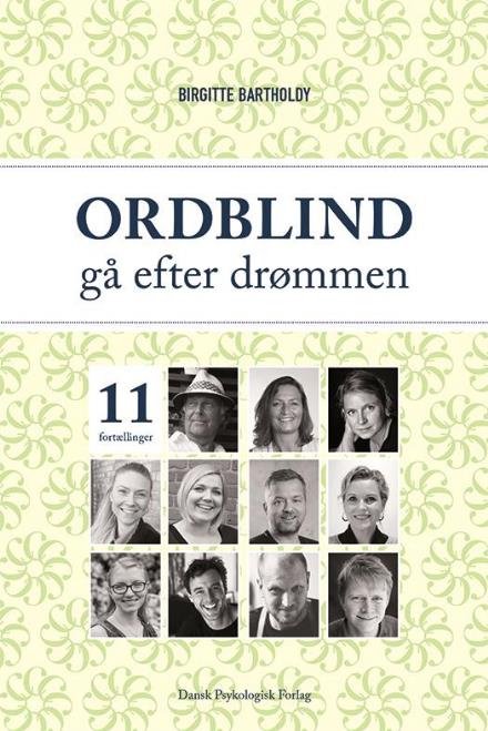 Cover for Birgitte Bartholdy · Ordblind - gå efter drømmen (Taschenbuch) [1. Ausgabe] (2017)