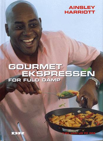 Cover for Ainsley Harriott · Gourmet ekspressen - for fuld damp (Bound Book) [1. wydanie] (2003)