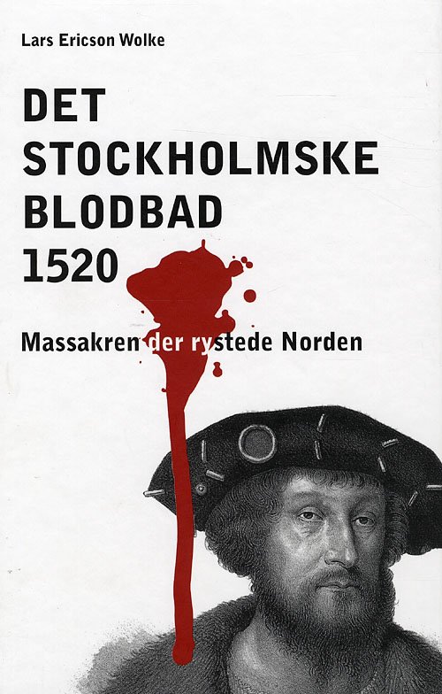 Cover for Lars Ericson Wolke · Det Stockholmske Blodbad (Bound Book) [1st edition] (2009)