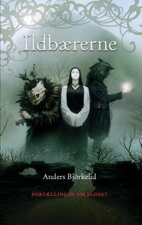 Cover for Anders Björkelid · Fortællingen om blodet: Ildbærerne (Paperback Bog) [2. udgave] (2016)