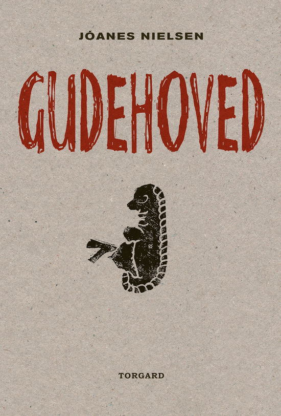 Gudehoved - Jóanes Nielsen - Bücher - Vild Maskine - 9788793521131 - 23. Oktober 2018