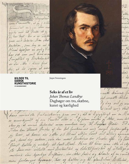 Cover for Jesper Svenningsen · Kilder til dansk kunsthistorie: Seks år af et liv (Bound Book) [1st edition] (2018)