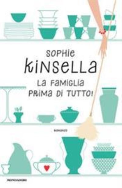 Cover for Sophie Kinsella · La famiglia prima di tutto! (MERCH) (2019)