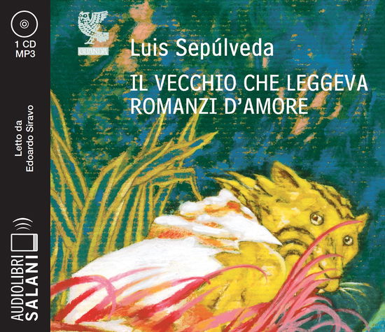 Cover for Luis Sepúlveda · Il Vecchio Che Leggeva Romanzi D'amore Letto Da Edoardo Siravo. Audiolibro. CD Audio Formato MP3 (N/A)