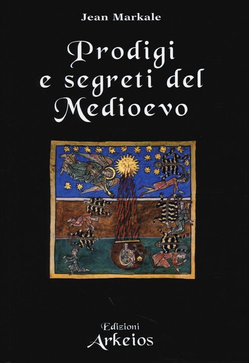 Prodigi E Segreti Del Medioevo - Jean Markale - Books -  - 9788864830131 - 