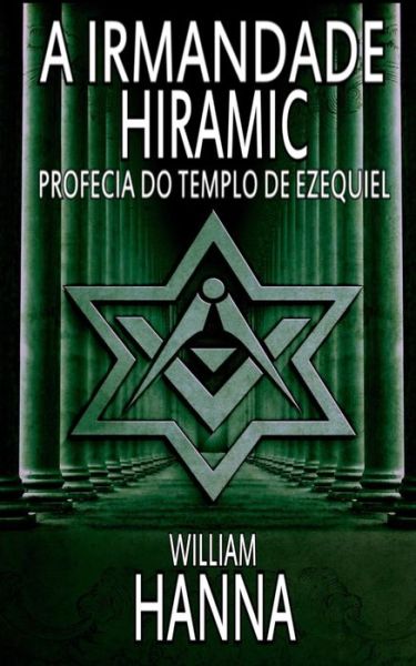 Cover for William Hanna · A Irmandade Hiramic (Paperback Bog) (2018)