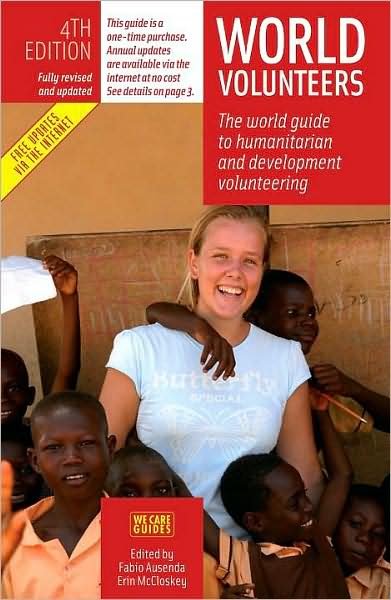 World Volunteers, 4th Edition: the World Guide to Voluntary Work in Nature Conservation (World Volunteers: the World Guide to Humanitarian & Development Volu) - Erin Mccloskey - Books - Universe - 9788889060131 - April 8, 2008