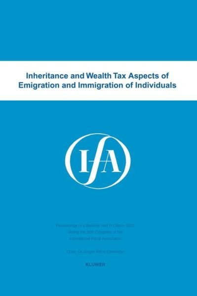 Cover for International Fiscal Association · Inheritance and wealth tax aspects of emigration and immigration of individuals - IFA Congress Series Set (Pocketbok) (2003)