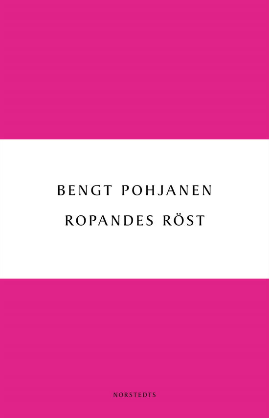 Cover for Bengt Pohjanen · Digitala klassiker: Ropandes röst (ePUB) (2011)