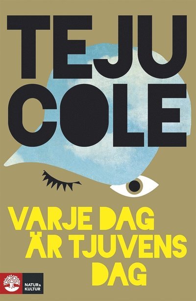 Cover for Teju Cole · Varje dag är tjuvens dag (ePUB) (2015)