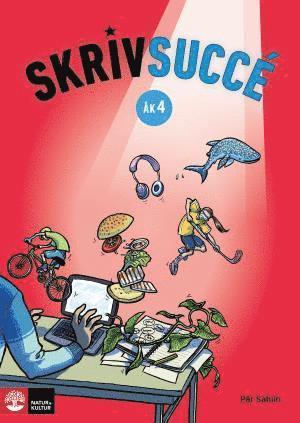 Skrivsuccé åk 4 - Pär Sahlin - Bøger - Natur & Kultur Läromedel och Akademi - 9789127448131 - 24. april 2017