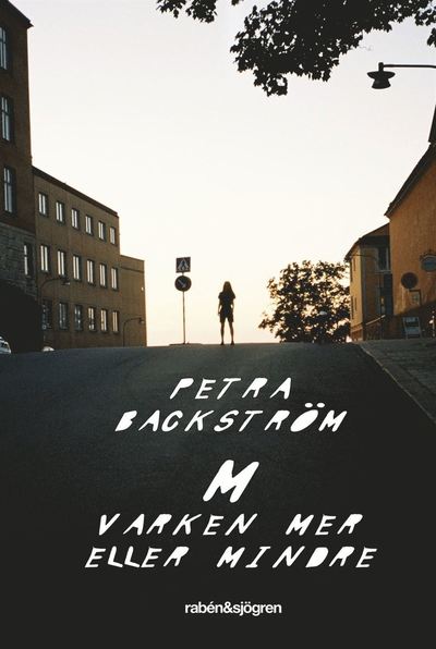 Cover for Petra Backström · M varken mer eller mindre (Book) (2016)