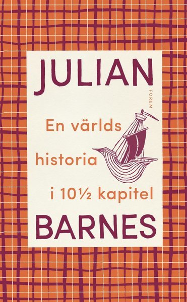 Cover for Julian Barnes · En världshistoria i 10 1/2 kapitel (Bog) (2018)